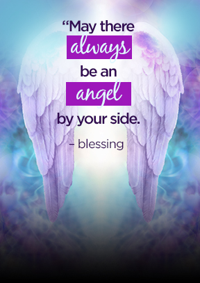 May there always be an angel by your side – blessing